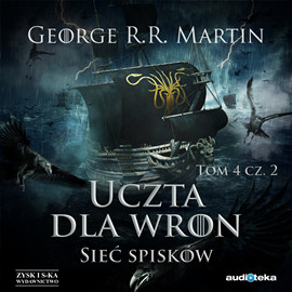 Uczta dla wron. Sieć spisków audiobook